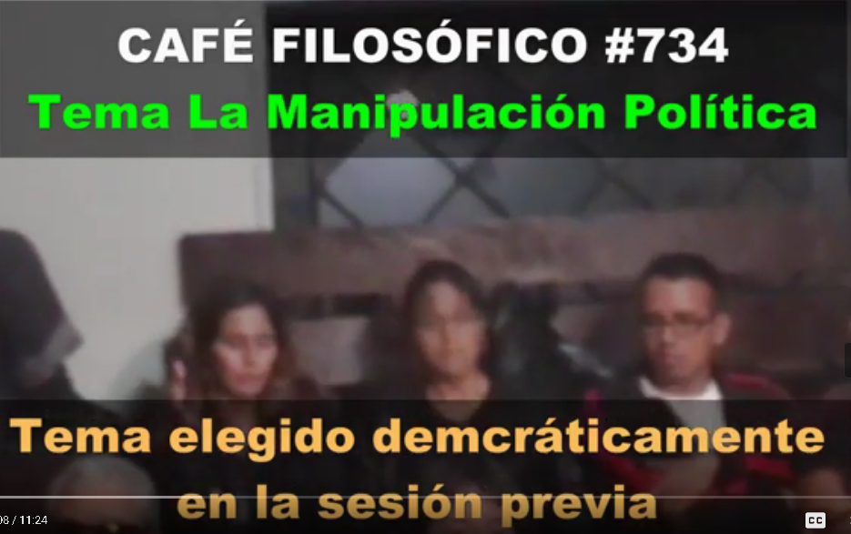 Cafe filosófico No 734 - Café Filosófico La Manipulación Política - Abril 2016