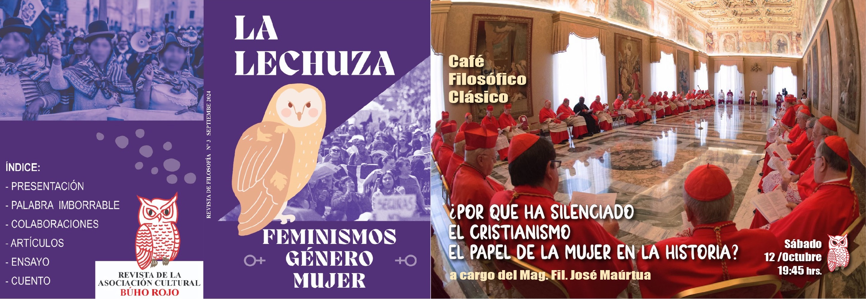 Café 1128,  12 de octubre 2024. Presentación de la Revista de Filosofía: La Lechuza y, Café Filosófico Clásico ¿POR QUÉ HA SILENCIADO EL CRISTIANISMO EL PAPEL DE LA MUJER EN LA HISTORIA? a cargo del Mag. Fil. José Maúrtua