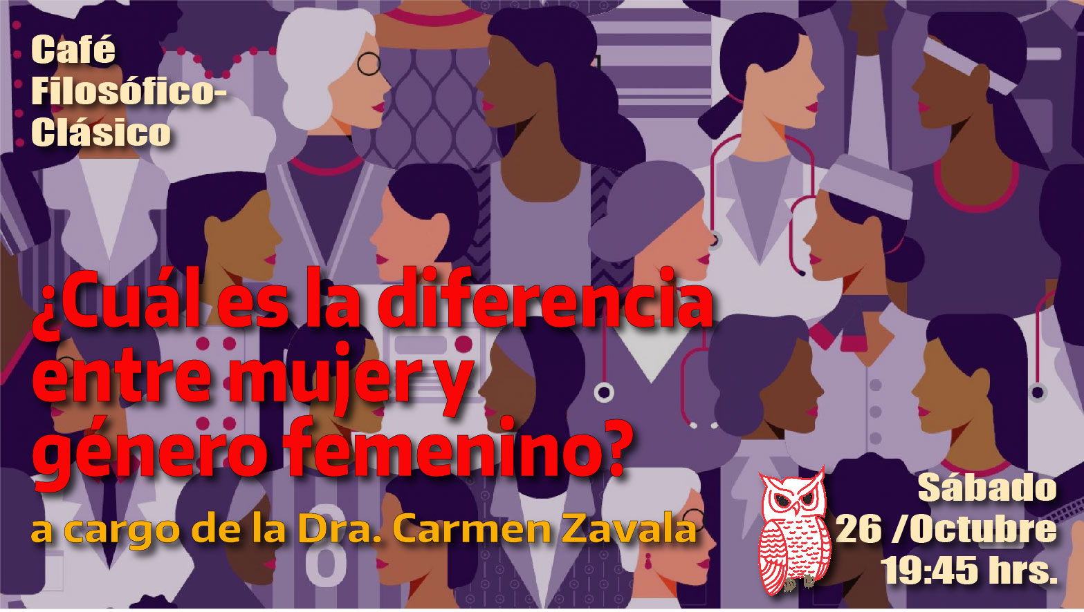 Café 1130,  26 de octubre 2024. Café Filosófico Clásico: ¿CUÁL ES LA DIFERENCIA ENTRE MUJER Y GÉNERO FEMENINO? a cargo de la Dra. Carmen Zavala