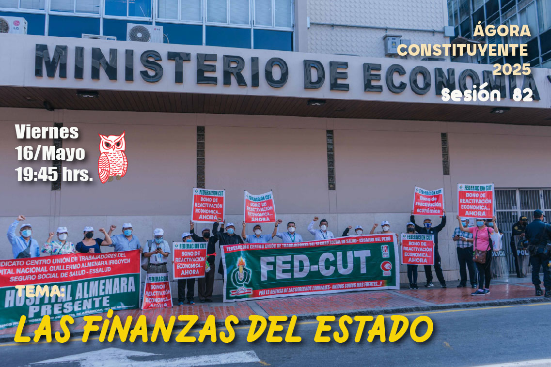 Ágora Constituyente, VIERNES 16 de mayo, Sesión Nº 82: LAS FINANZAS DEL ESTADO