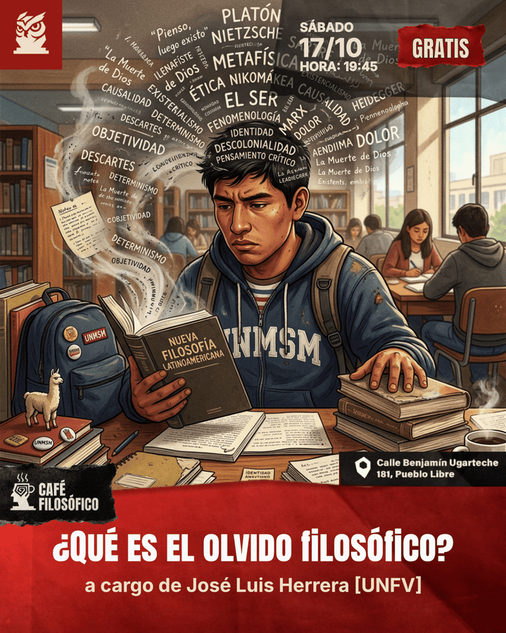 Café 1211, 17 de octubre 2026. Café Filosófico Clásico: ¿Qué es el olvido filosófico? a cargo de José Luis Herrera (UNFV)