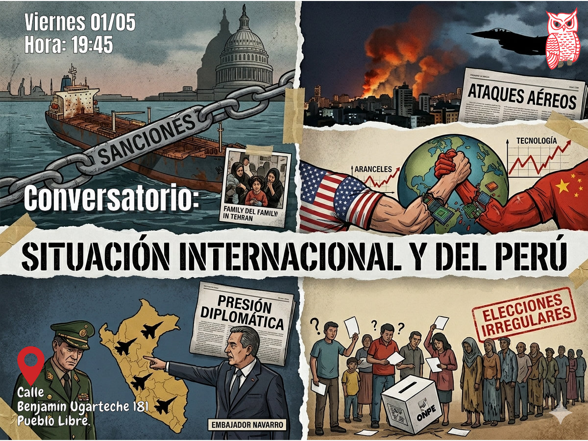  Conversatorio sobre la actual coyuntura internacional y nacional. VIERNES 01 de mayo 2026