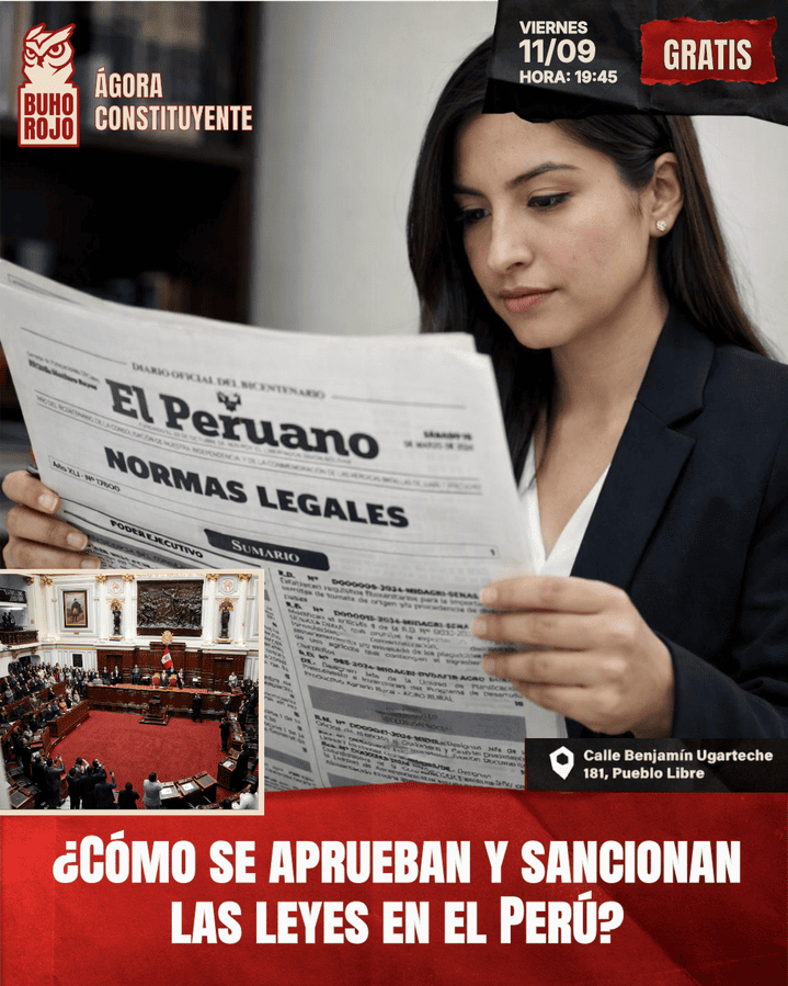 Ágora Constituyente. Sesión 116. VIERNES 11 setiembre 2026: ¿Cómo se aprueban y sancionan las leyes en el Perú?